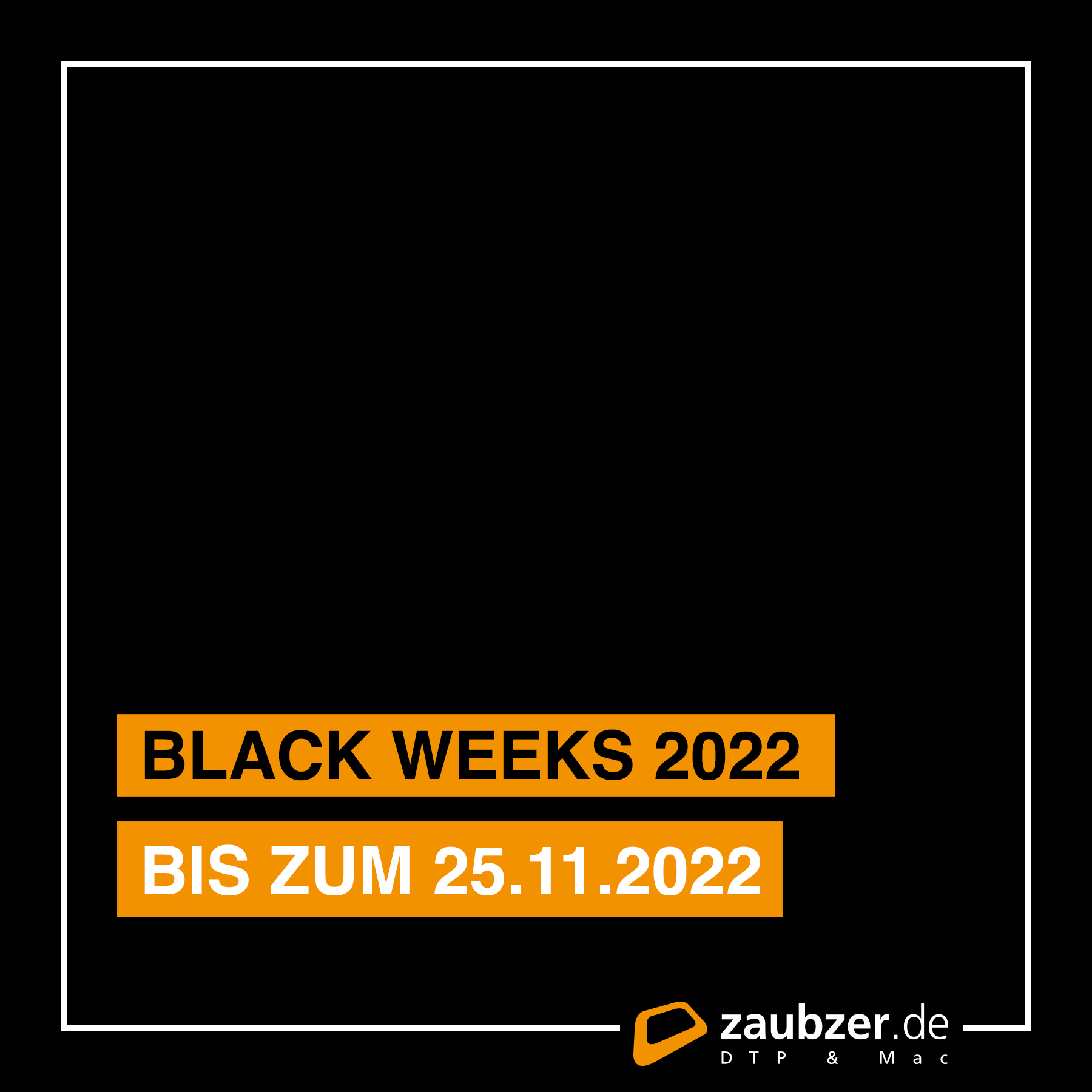 Black Weeks 2022 - zaubzer.de