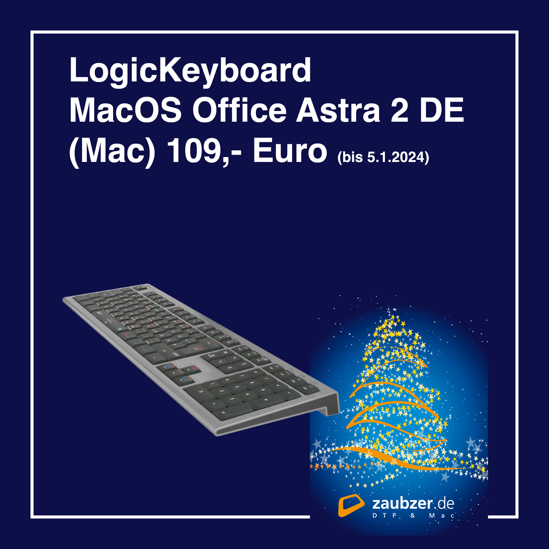 LogicKeyboard MacOS Office Astra 2 DE (Mac) - Weihnachtsaktion - zaubzer.de Mannheim